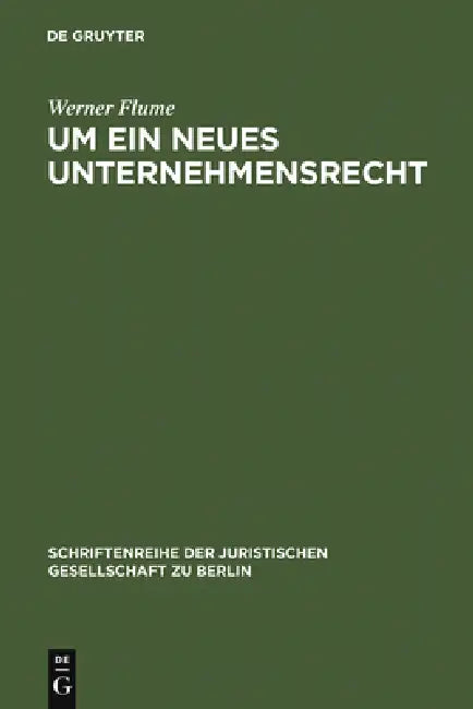 Buy Um ein neues Unternehmensrecht (English, Werner Flume) — BookShops.in