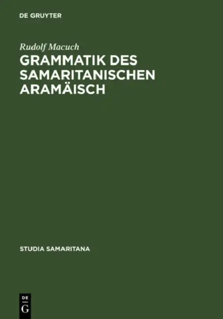Buy Grammatik Des Samaritanischen Aramäisch (English, Rudolf Macuch) — BookShops.in