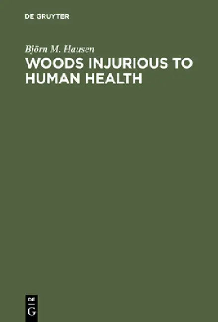 Buy Woods Injurious to Human Health (English, Björn M. Hausen) — BookShops.in