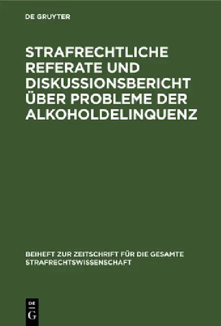 Buy Strafrechtliche Referate und Diskussionsbericht über Probleme der Alkoholdelinquenz (English, Hans-Heinrich Jescheck | Günter Schewe | Miroslav Djordj — BookShops.in