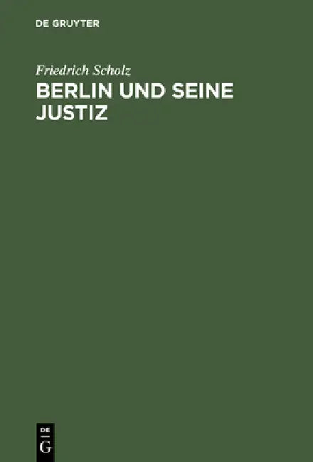 Buy Berlin und seine Justiz (English, Friedrich Scholz) — BookShops.in
