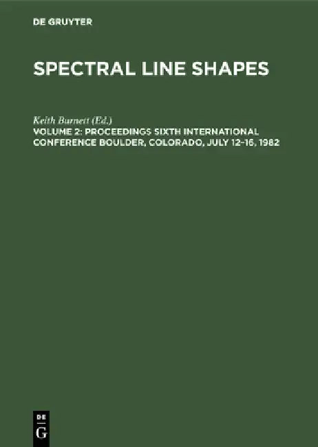Buy Proceedings Sixth International Conference Boulder, Colorado, July 12-16, 1982 (English, Keith Burnett) — BookShops.in