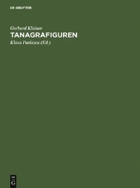 Buy Tanagrafiguren (English, Gerhard Kleiner | Klaus Parlasca | Andreas Linfert) — BookShops.in