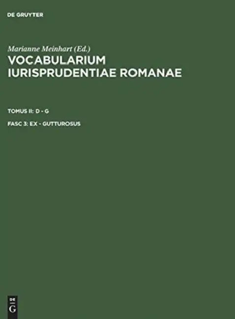 Buy Vocabularium iurisprudentiae Romanae, Fasc 3, ex - gutturosus (English, Marianne Meinhart) — BookShops.in