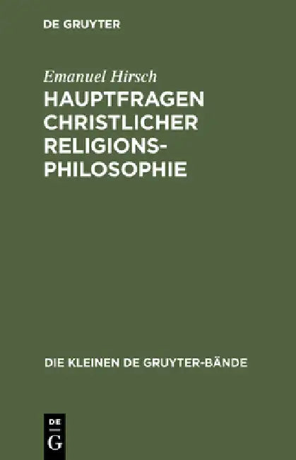 Buy Hauptfragen christlicher Religionsphilosophie (English, Emanuel Hirsch) — BookShops.in
