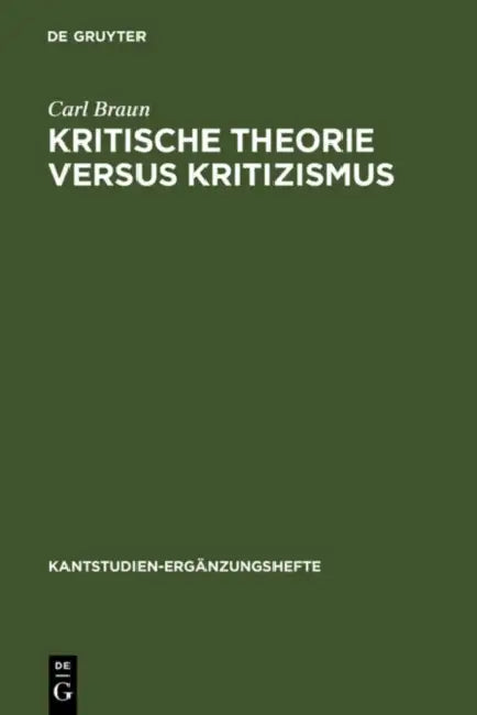 Buy Kritische Theorie versus Kritizismus (English, Carl Braun | Gerhard Funke | Joachim Kopper) — BookShops.in