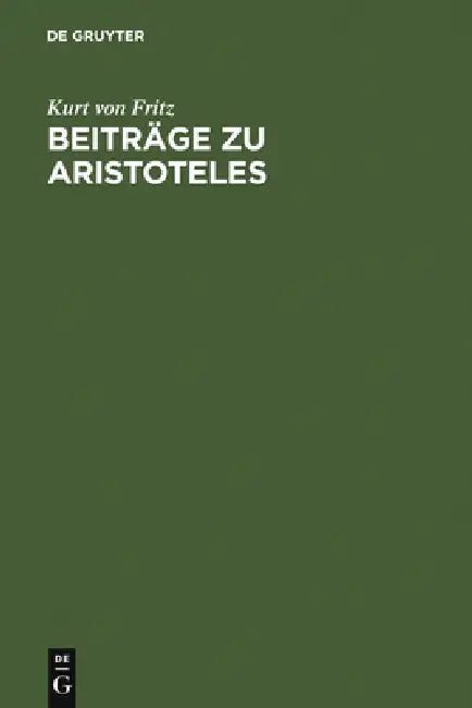 Buy Beiträge Zu Aristoteles (English, Kurt Von Fritz) — BookShops.in