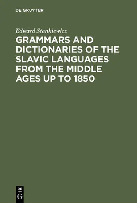 Buy Grammars and Dictionaries of the Slavic Languages from the Middle Ages up to 1850 (English, Edward Stankiewicz) — BookShops.in