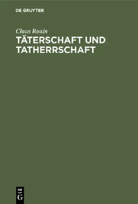Buy Täterschaft und Tatherrschaft (English, Claus Roxin) — BookShops.in