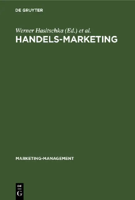 Buy Handels-Marketing (English, Werner Hasitschka | Harald Hruschka | Rudolf Bratschitsch) — BookShops.in