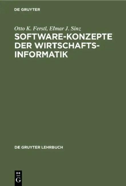 Buy Software-Konzepte der Wirtschaftsinformatik (English, Otto K. Ferstl | Elmar J. Sinz) — BookShops.in