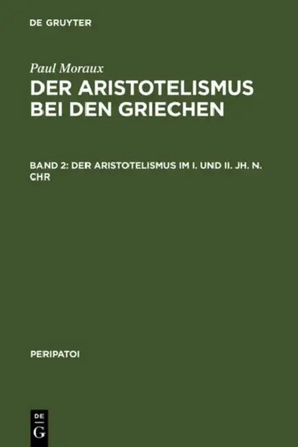 Buy Der Aristotelismus im I. und II. Jh. n.Chr (English, Paul Moraux) — BookShops.in