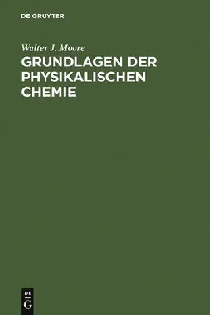 Buy Grundlagen der Physikalischen Chemie (English, Walter J. Moore | Wolfgang Paterno) — BookShops.in