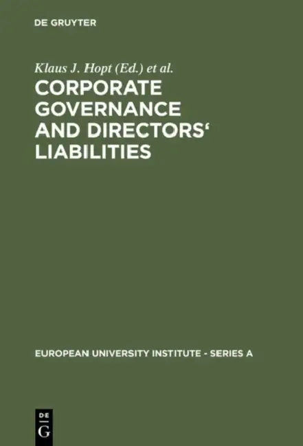 Buy Corporate Governance and Directors' Liabilities (English, Klaus J. Hopt | Gunther Teubner) — BookShops.in