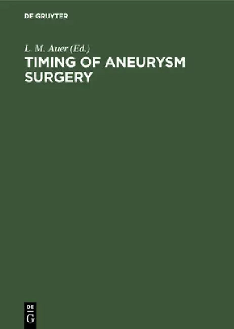 Buy Timing of Aneurysm Surgery (English, L. M. Auer) — BookShops.in