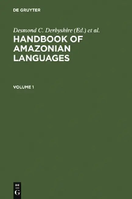 Handbook of Amazonian Languages Volume 1 (English, Desmond C. Derbyshire)