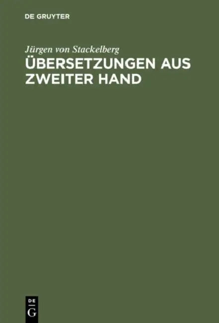 Übersetzungen aus zweiter Hand (English, Jürgen Von Stackelberg)