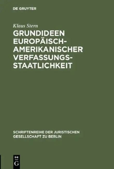 Buy Grundideen europäisch-amerikanischer Verfassungsstaatlichkeit (English, Klaus Stern) — BookShops.in