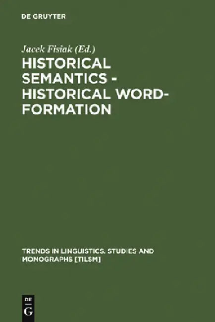Buy Historical Semantics - Historical Word-Formation (English, Jacek Fisiak) — BookShops.in