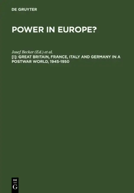 Buy Great Britain, France, Italy and Germany in a Postwar World, 1945-1950 (English, Josef Becker | Franz Knipping) — BookShops.in