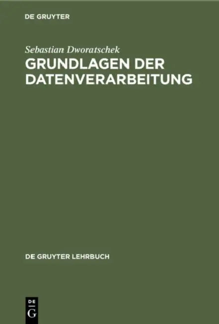 Grundlagen der Datenverarbeitung (English, Sebastian Dworatschek)