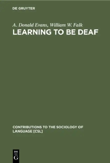Buy Learning to Be Deaf (English, A. Donald Evans | William W. Falk) — BookShops.in