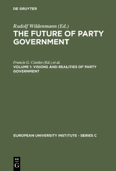 Buy The Future of Party Government Vol. 1 (English, Francis G. Castles | Rudolf Wildenmann) — BookShops.in