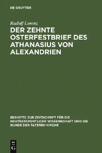 Buy Der zehnte Osterfestbrief des Athanasius von Alexandrien (English, Rudolf Lorenz) — BookShops.in