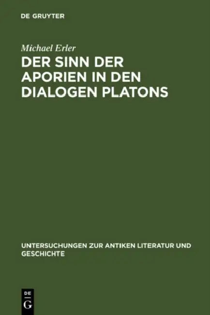 Buy Der Sinn Der Aporien in Den Dialogen Platons (English, Michael Erler) — BookShops.in