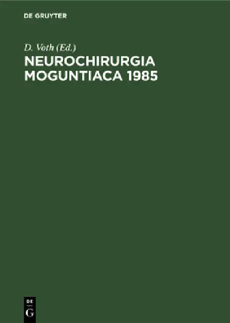 Buy Neurochirurgia Moguntiaca 1985 (English, D. Voth) — BookShops.in