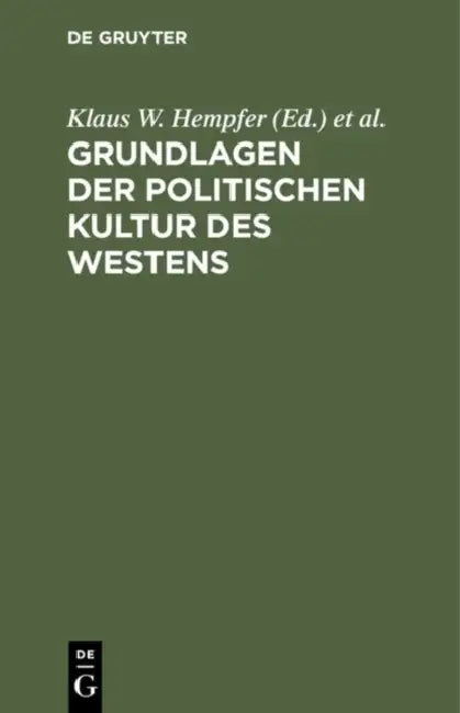 Buy Grundlagen der politischen Kultur des Westens (English, Klaus W. Hempfer | Alexander Schwan | Alexander Schwan) — BookShops.in