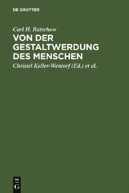 Buy Von der Gestaltwerdung des Menschen (English, Carl H. Ratschow | Christel Keller-Wentorf | Martin Repp) — BookShops.in