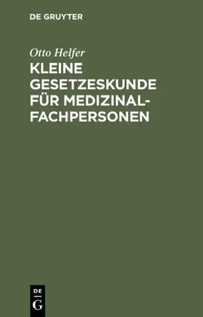 Buy Kleine Gesetzeskunde für Medizinalfachpersonen (English, de Gruyter) — BookShops.in
