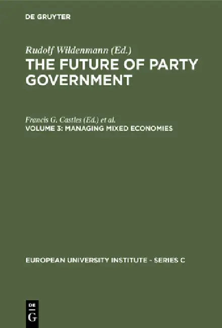 Buy The Future of Party Government Vol. 3 (English, Francis G. Castles | Franz Lehner | Manfred G. Schmidt) — BookShops.in