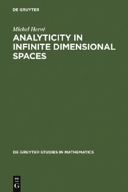Buy Analyticity in Infinite Dimensional Spaces (English, Michel Hervé) — BookShops.in