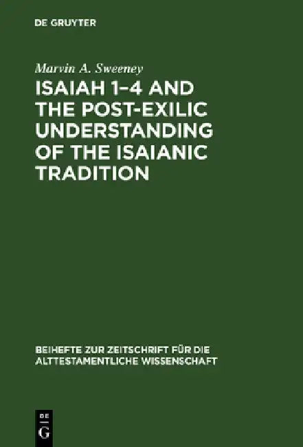 Buy Isaiah 1-4 and the Post-Exilic Understanding of the Isaianic Tradition (English, Marvin a. Sweeney) — BookShops.in
