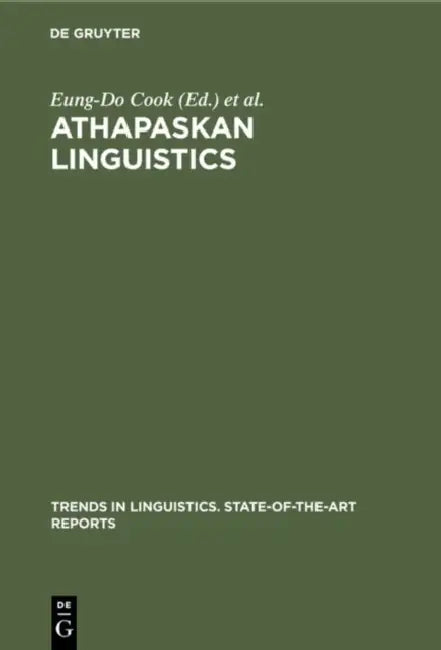 Buy Athapaskan Linguistics (English, Eung-Do Cook | Keren D. Rice) — BookShops.in