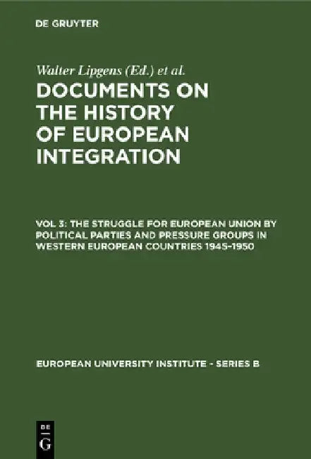 Buy The Struggle for European Union by Political Parties and Pressure Groups in Western European Countri (English, Walter Lipgens) — BookShops.in