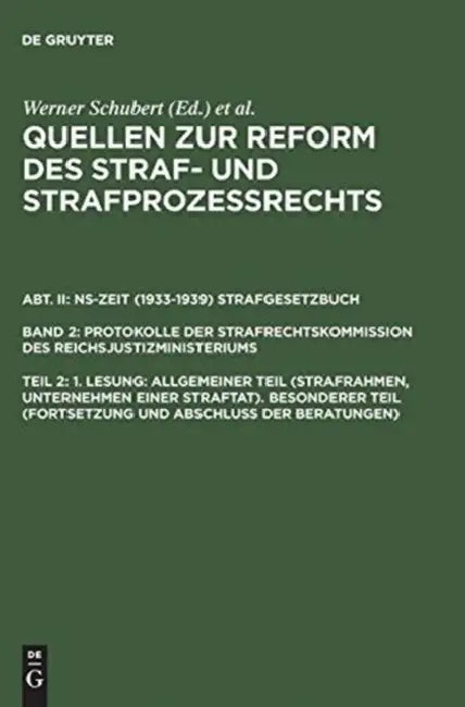 Buy Quellen Zur Reform Des Straf- Und Strafprozerechts, Teil 2, 1. Lesung (English, Werner Schubert | Jrgen Regge | Peter Rie) — BookShops.in