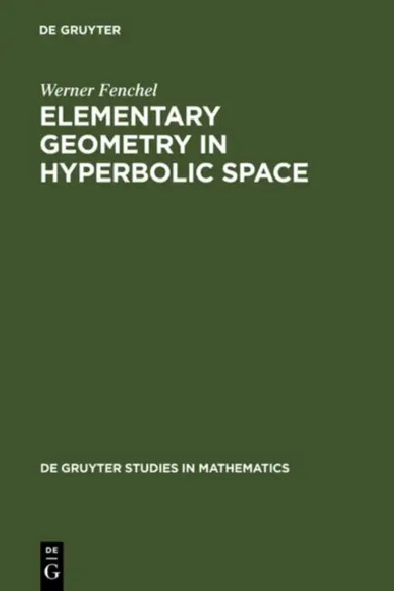 Buy Elementary Geometry in Hyperbolic Space (English, Werner Fenchel) — BookShops.in
