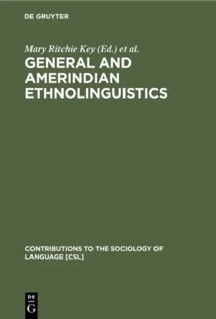 Buy General and Amerindian Ethnolinguistics (English, Mary Ritchie Key | Henry M. Hoenigswald) — BookShops.in