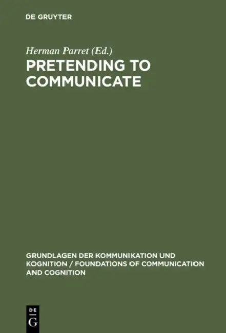 Buy Pretending to Communicate (English, Herman Parret) — BookShops.in
