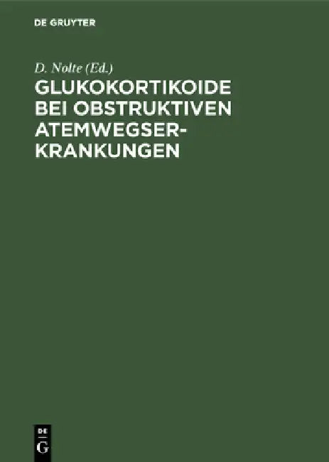 Buy Glukokortikoide bei obstruktiven Atemwegserkrankungen (English, D. Nolte) β BookShops.in