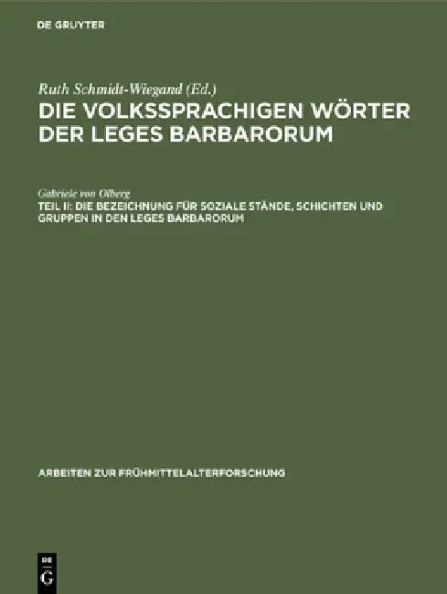 Buy Die Bezeichnung Für Soziale Stände, Schichten Und Gruppen in Den Leges Barbarorum (English, Gabriele Von Olberg) — BookShops.in