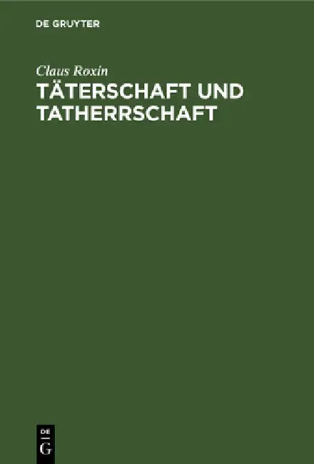 Buy Täterschaft und Tatherrschaft (English, Claus Roxin) — BookShops.in