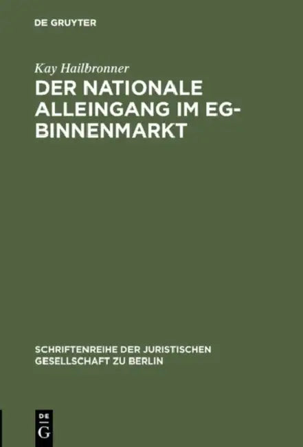 Buy Der nationale Alleingang im EG-Binnenmarkt (English, Kay Hailbronner) — BookShops.in