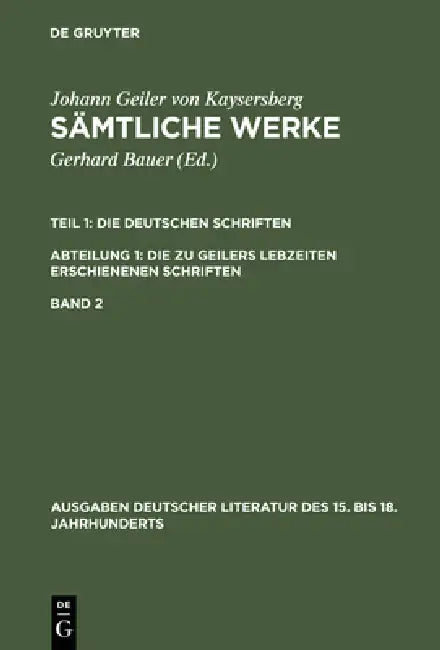 Buy Sämtliche Werke, Band 2, Ausgaben deutscher Literatur des 15. bis 18. Jahrhunderts 139 (English, Johannes Geiler Von Kaysersberg | Gerhard Bauer) — BookShops.in