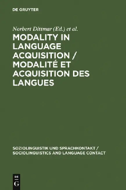 Buy Modality in Language Acquisition / Modalité Et Acquisition Des Langues (English, Norbert Dittmar | Astrid Reich) — BookShops.in