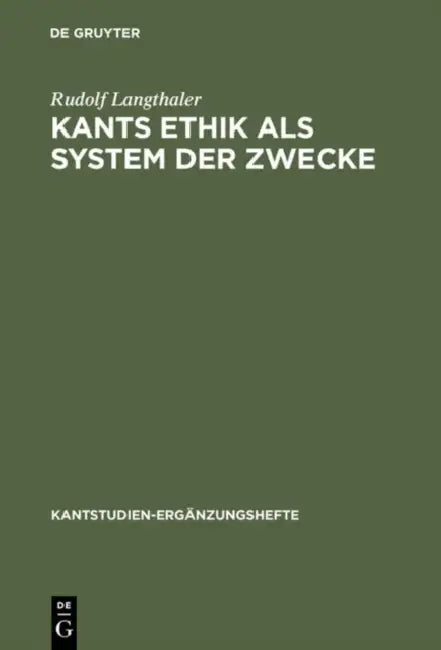 Buy Kants Ethik ALS System Der Zwecke (English, Rudolf Langthaler) — BookShops.in