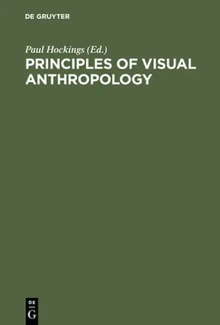 Principles of Visual Anthropology (English, Paul Hockings)
